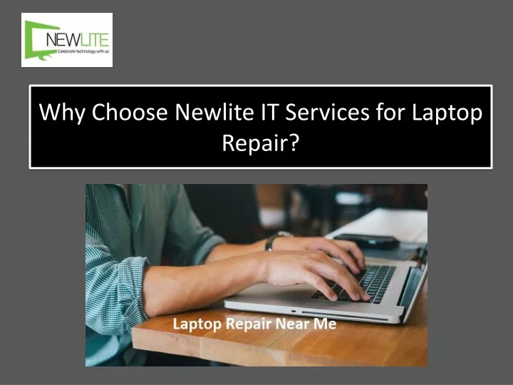 why choose newlite it services for laptop repair