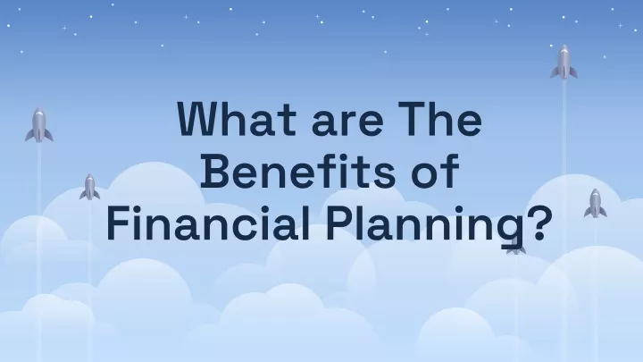 what are the benefits of financial p lanning