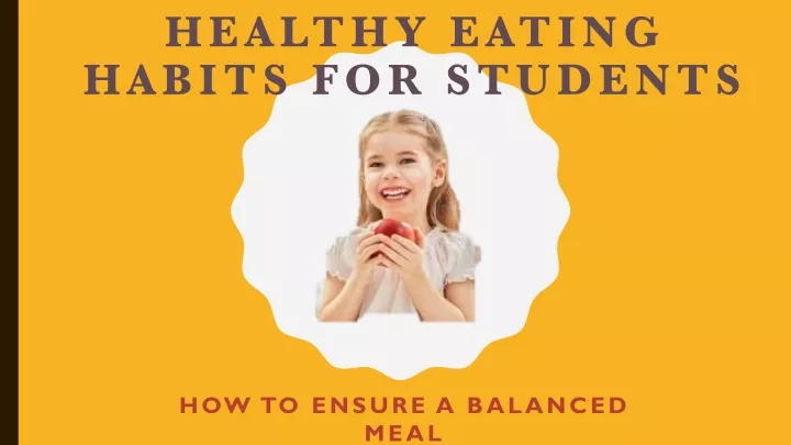 Ppt - Healthy Eating Habits For Students Powerpoint Presentation, Free 