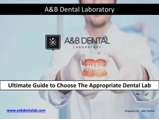 Ultimate Guide to Choose The Appropriate Dental Lab