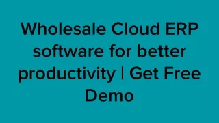 wholesale cloud erp software for better