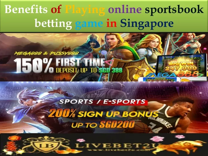 benefits of playing online sportsbook betting game in singapore