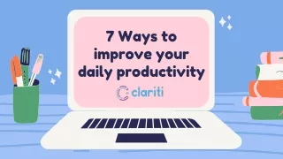 7 ways to improve your daily productivity