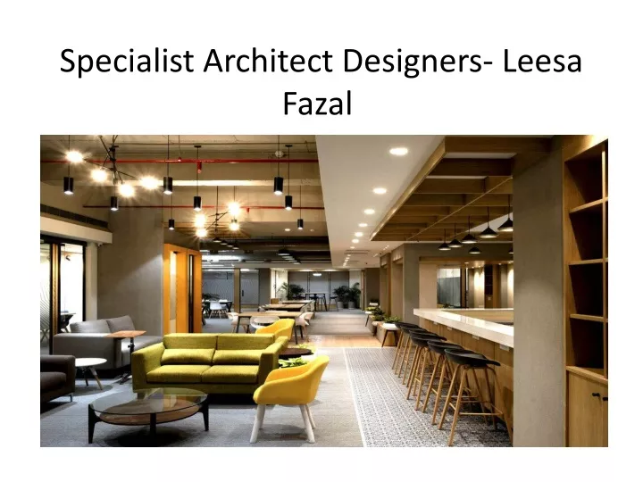 specialist architect designers leesa fazal