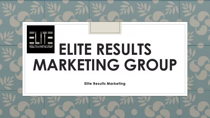 elite results marketing group