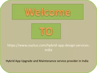 Hybrid App Upgrade and Maintenance service provider in India