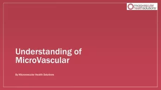 Understanding of Microvascular