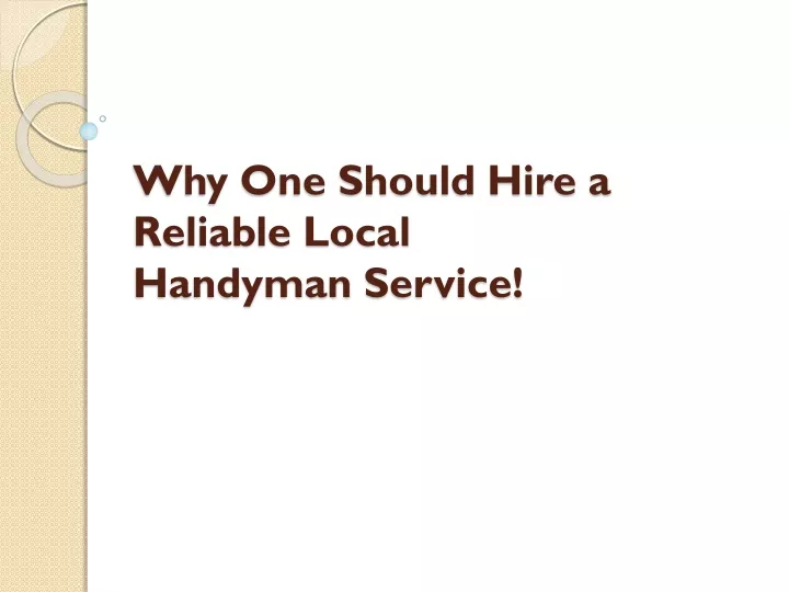 why one should hire a reliable local handyman