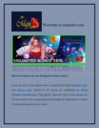 What Fun Players Can Get At Majuslot Online Casino