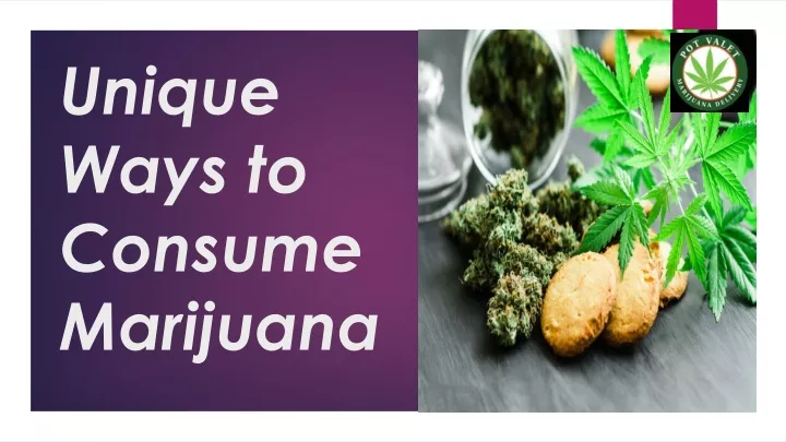 unique ways to consume marijuana