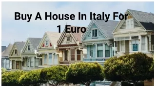 Buy A House In Italy For 1 Euro