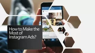 How to Make the Most of Instagram Ads