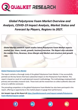 Global Polystyrene Foam Market Overview and Analysis, COVID-19 Impact Analysis, Market Status and Forecast by Players, R