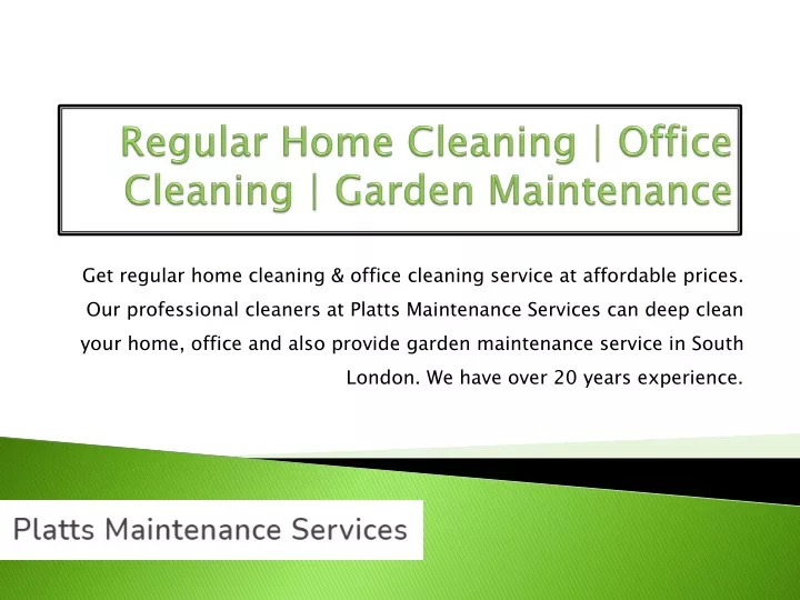 regular home cleaning office cleaning garden maintenance