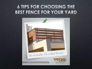 6 Tips for Choosing the Best Fence for Your Yard