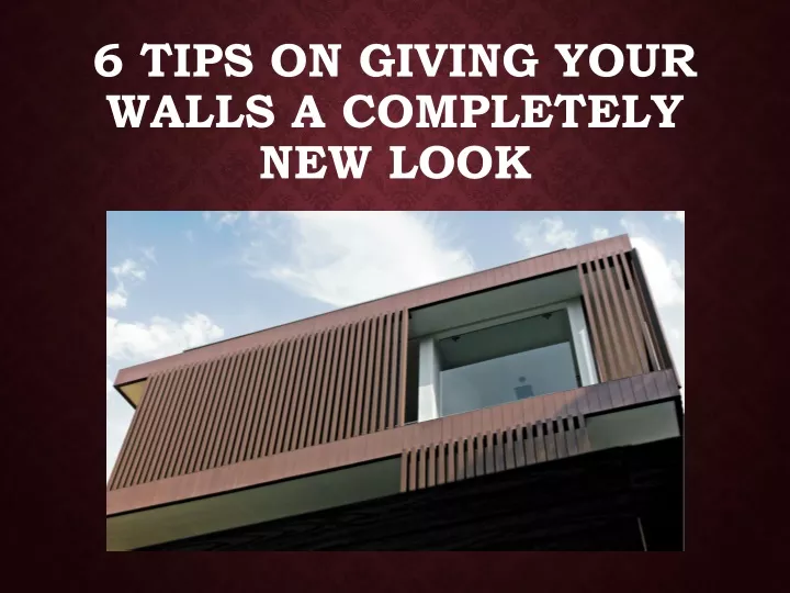 6 tips on giving your walls a completely new look