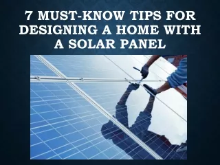 7 Must-Know Tips For Designing A Home With A Solar Panel