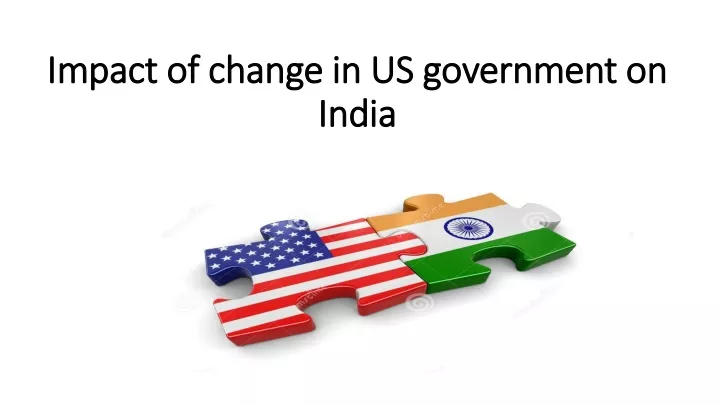 impact of change in us government on india