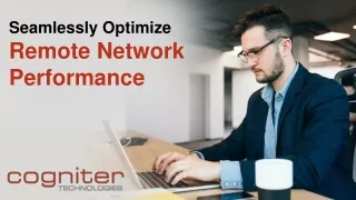 seamlessly optimize remote network performance