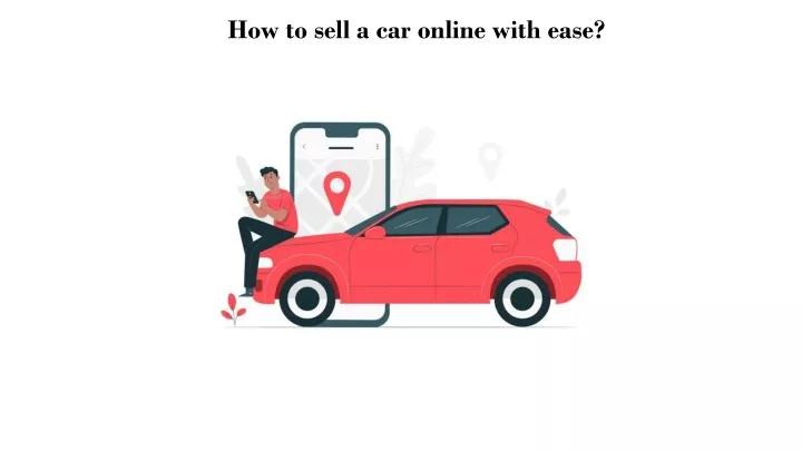 how to sell a car online with ease