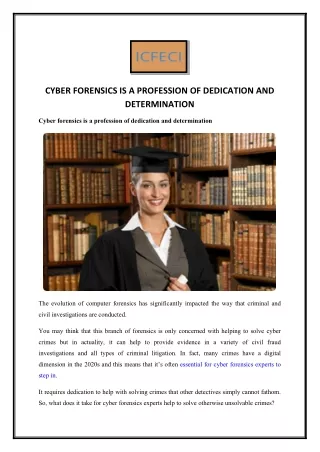 CYBER FORENSICS IS A PROFESSION OF DEDICATION AND DETERMINATION