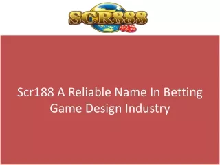 Scr188 A Reliable Name In Betting Game Design Industry