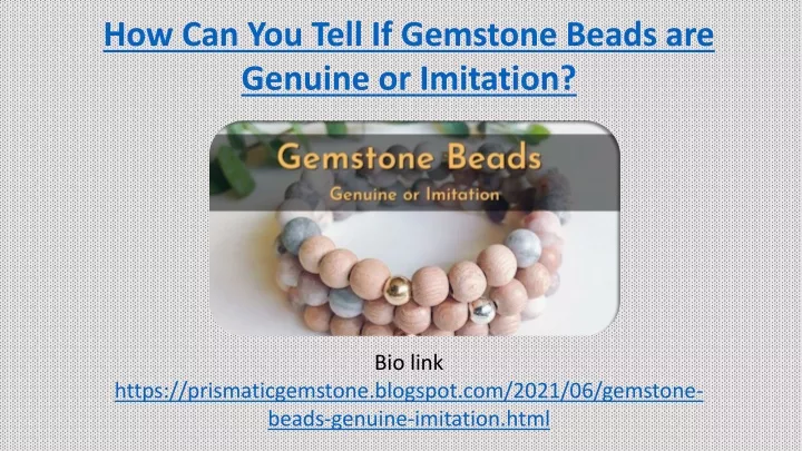 how can you tell if gemstone beads are genuine