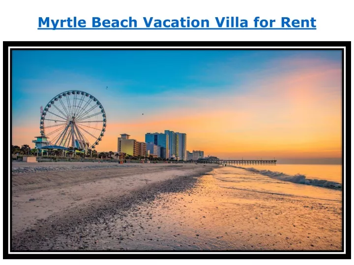 myrtle beach vacation villa for rent