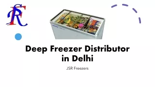 JSR Freezers - Best Deep Freezer Distributor in Delhi
