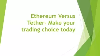 ethereum versus tether make your trading choice today