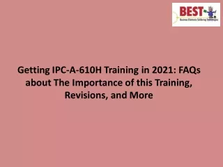 getting ipc a 610h training in 2021 faqs about