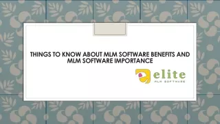 things to know about mlm software benefits and mlm software importance