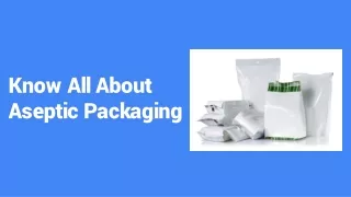 know all about aseptic packaging