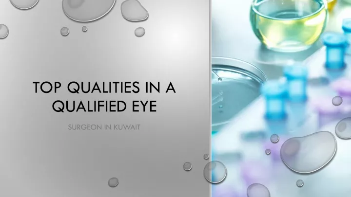 top qualities in a qualified eye