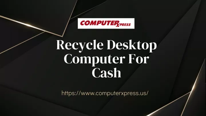 recycle desktop computer for cash