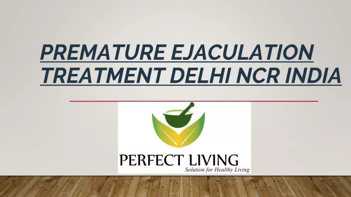 premature ejaculation treatment delhi ncr india