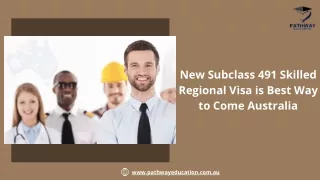 New Subclass 491 Skilled Regional Visa is Best Way to Come Australia