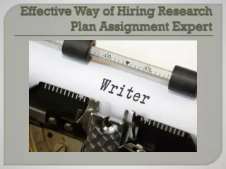 effective way of hiring research plan assignment expert