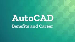 AutoCAD | Benefits and Career