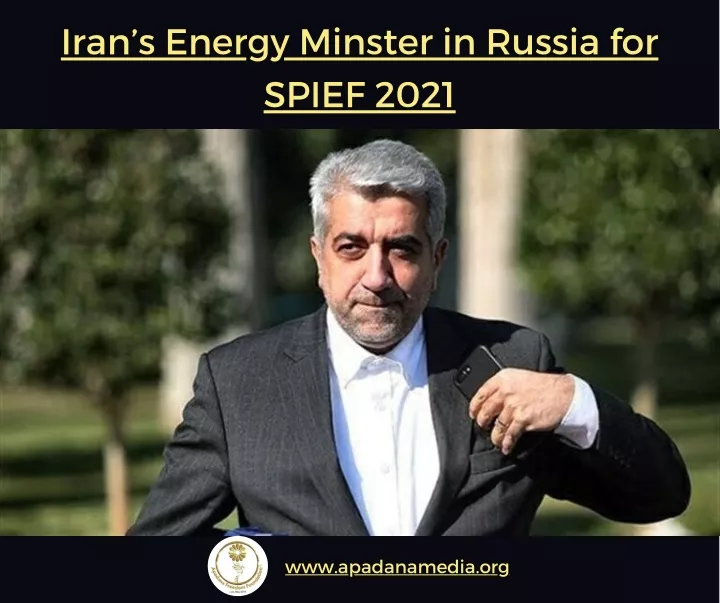 iran s energy minster in russia for spief 2021