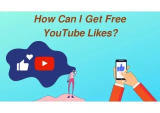 How Can I Get Free YouTube Likes?