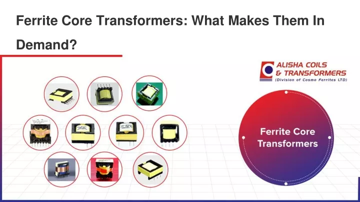 ferrite core transformers what makes them in demand