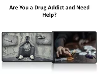 Are you a drug addict and need help