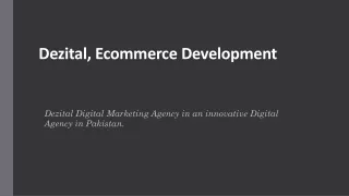 Dezital, Ecommerce Development - Digital Marketing Agency