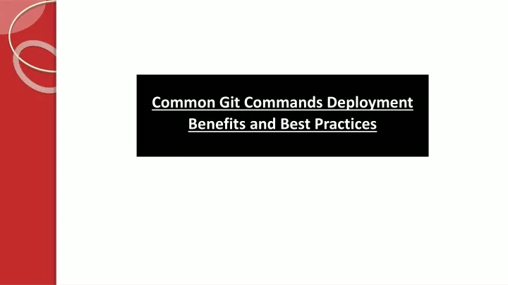 common git commands deployment benefits and best practices