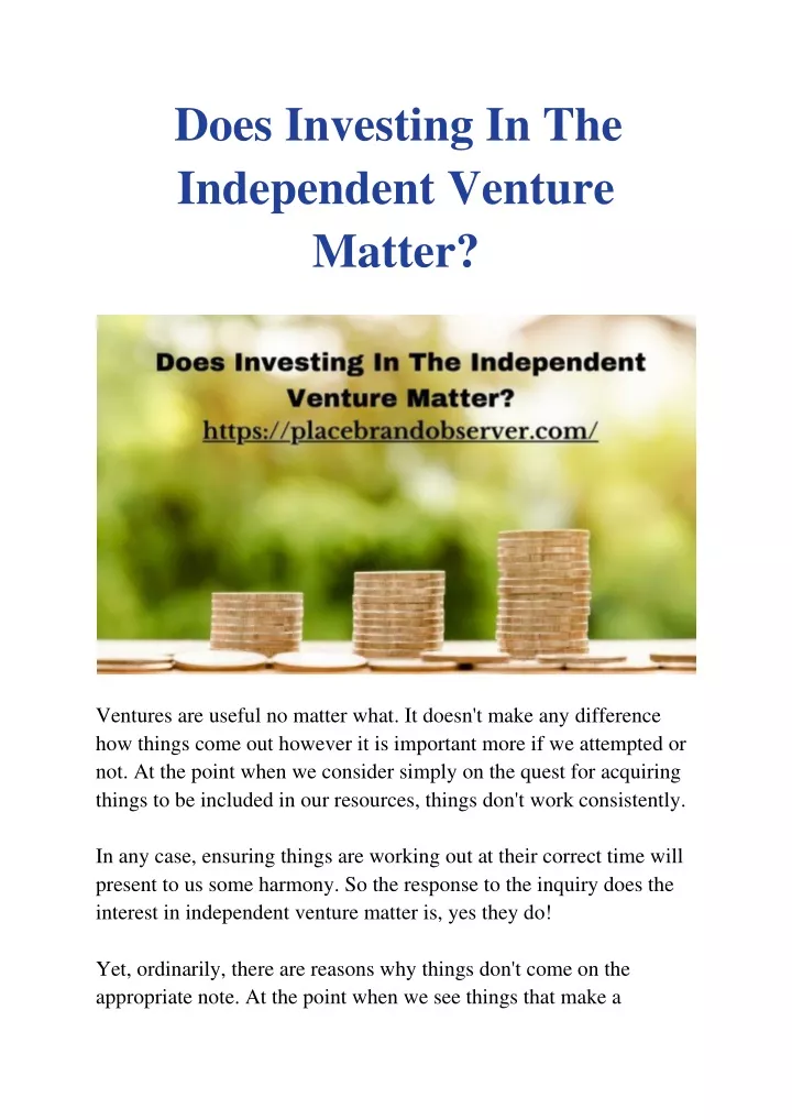 does investing in the independent venture matter