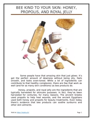 Bee kind to your skin Honey,Propolis and royal jelly