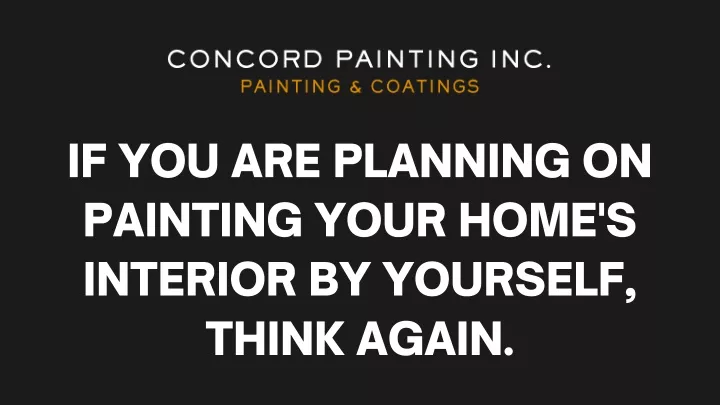 if you are planning on painting your home