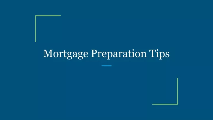 mortgage preparation tips