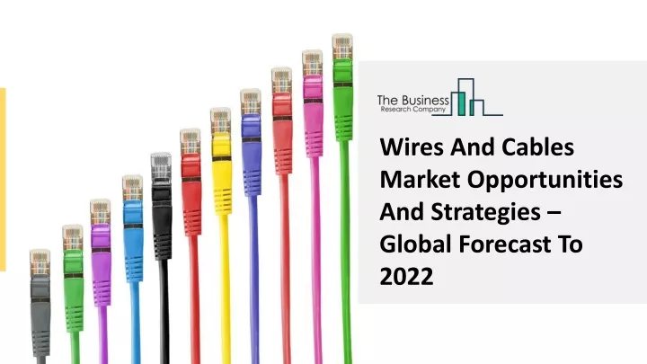 wires and cables market opportunities